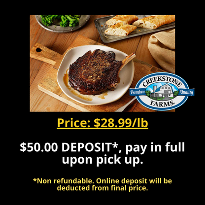 DEPOSIT for IN STORE PICKUP ONLY - Bone-In Rib Steak