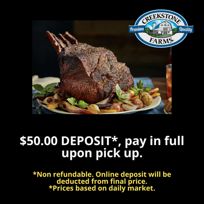 DEPOSIT for IN STORE PICKUP ONLY - Standing Rib Roast/Prime Rib